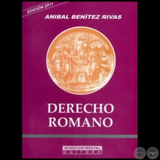DERECHO ROMANO - Autor: ANÍBAL BENÍTEZ RIVAS - Año 2011
